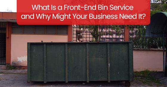 What is a front-end bin service and why might your business need it?